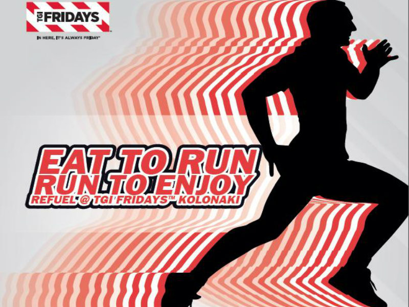 TGI FRIDAYS™: Eat to Run. Run to Enjoy.
